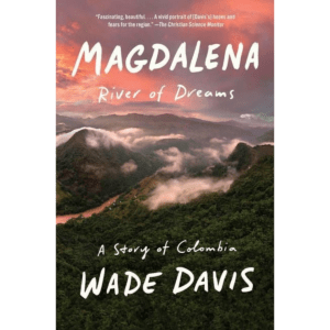 Book cover of Wade Davis' Magdalena: River of Dreams. A sunset is featured against mountains, clouds, and forest.